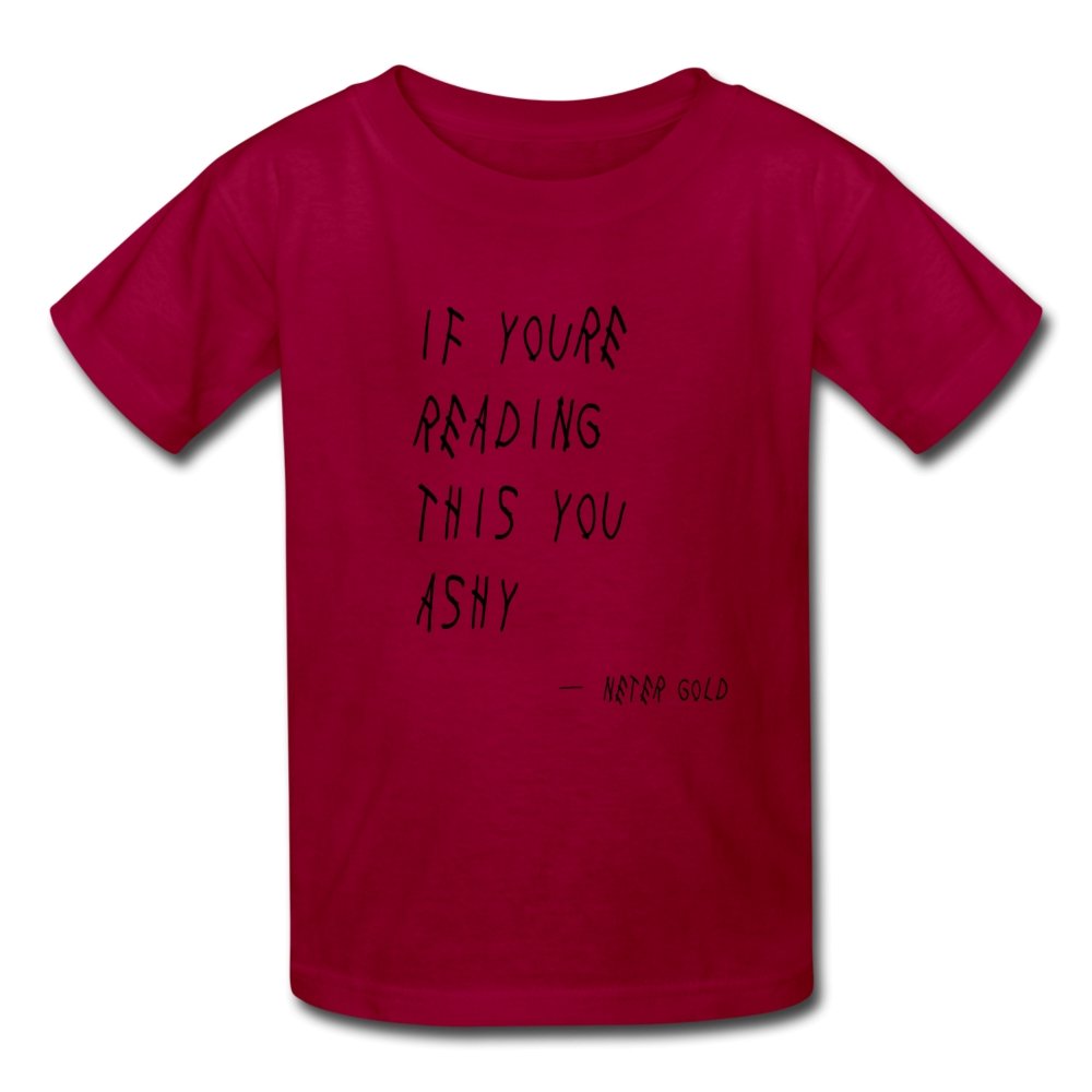 Kids' T-Shirt If You're Reading This You Ashy - Kids' T-Shirt - Neter Gold - dark red / S - NTRGLD