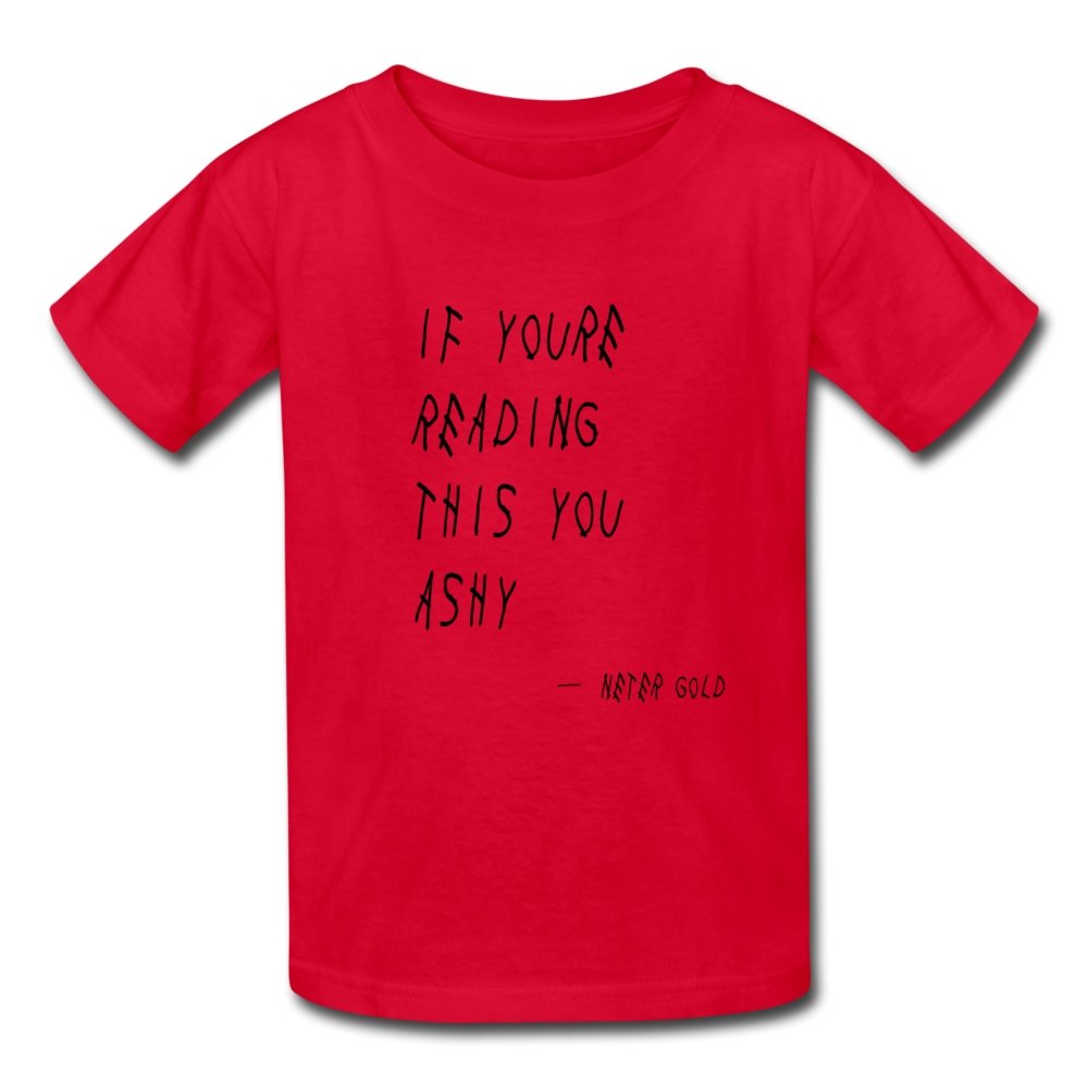 Kids' T-Shirt If You're Reading This You Ashy - Kids' T-Shirt - Neter Gold - red / S - NTRGLD