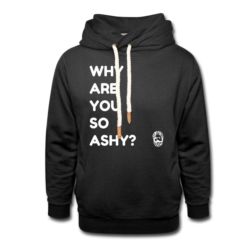 Shawl Collar Hoodie | Spreadshirt 1388 Why Are You So Ashy (TEXT) - Shawl Collar Hoodie - Neter Gold - black / XS - NTRGLD