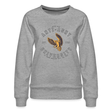 ANTI-ASHY UNIVERSITY - Women’s Crewneck - heather grey